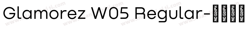 Glamorez W05 Regular字体转换